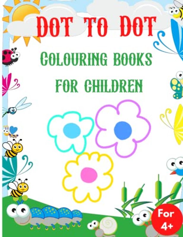 Dot to Dot- Puzzles- Colouring books for children- Ideal for 4+.