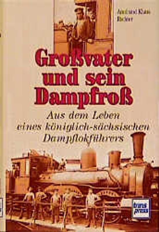 Grossvater und sein Dampfross