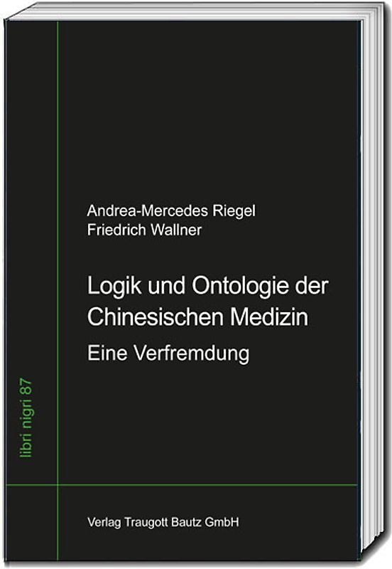 Logik und Ontologie der Chinesischen Medizin