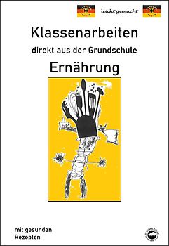 Ernährung mit gesunden Rezepten, Klassenarbeiten direkt aus der Grundschule mit Lösungen