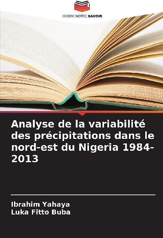 Analyse de la variabilité des précipitations dans le nord-est du Nigeria 1984-2013