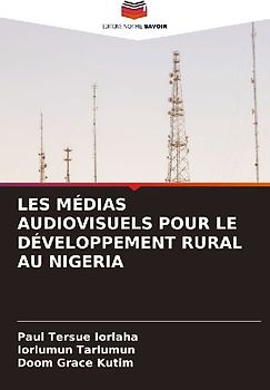 LES MÉDIAS AUDIOVISUELS POUR LE DÉVELOPPEMENT RURAL AU NIGERIA