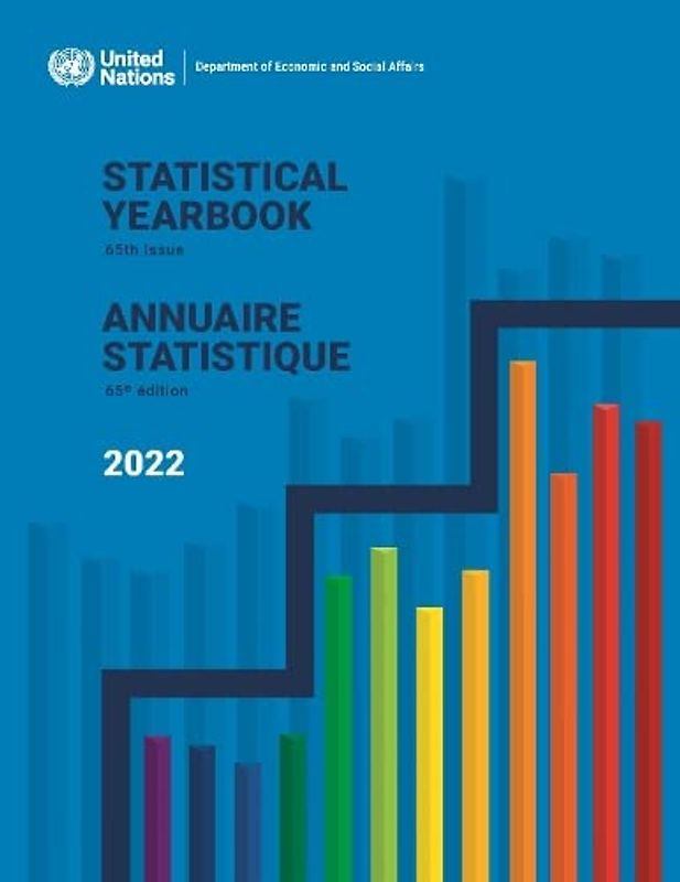 Statistical Yearbook 2022 / Annuaire Statistique 2022 (65): sixty-fifth issue (Statistical Yearbook/Annuaire Statistique, Band 65)