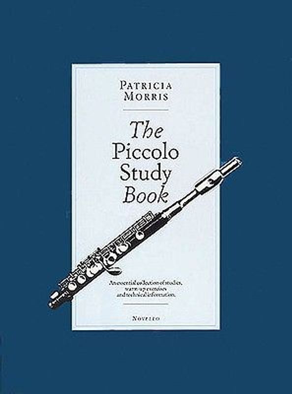 Patricia Morris the Piccolo Study Book Essential Studies and Warm-Up Exercises for Piccolo Players Music Sales America Sheet Music for Beginners and Advanced Musicians