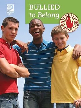 Anti-Bullying Basics: Bullied to Belong
