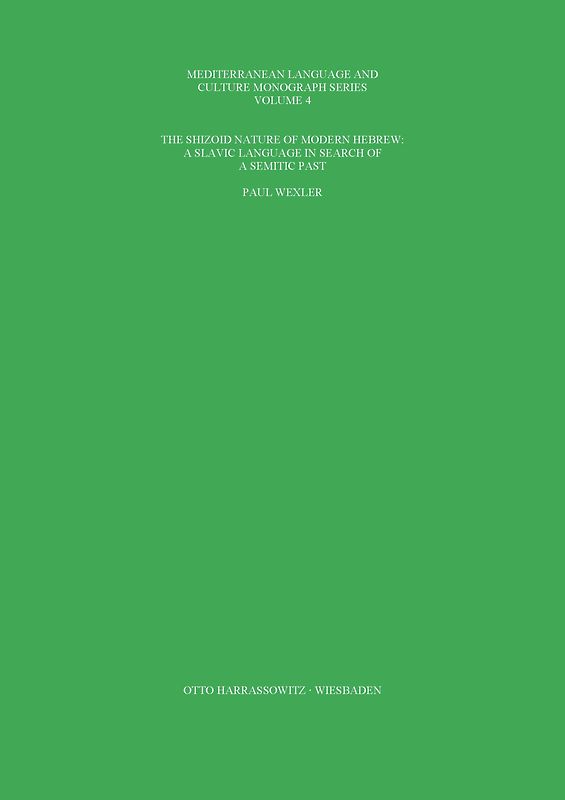 The schizoid nature of Modern Hebrew: A Slavic language in search of a Semitic past