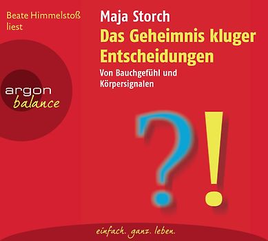 Das Geheimnis kluger Entscheidungen