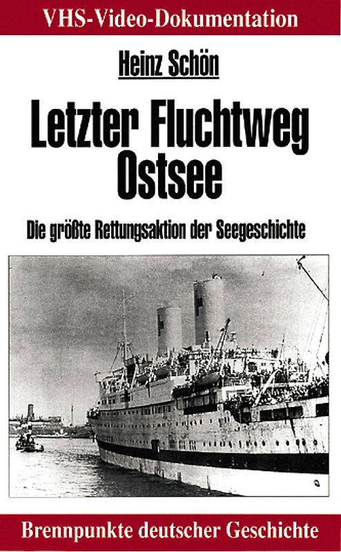 Letzter Fluchtweg Ostsee. Die größte Rettungsaktion der Seegeschichte