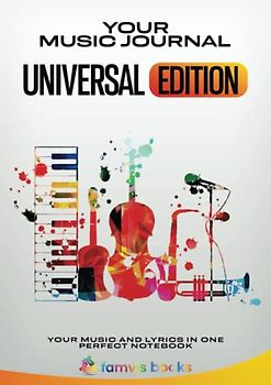 Your Music Journal: Universal | music book A4 | learn an instrument with fun | with introduction to notes and terms in several languages | notes + ... | 108 pages | 8,3'' x 11,7' DIN A4' | English