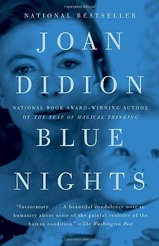 Blue Nights - Didion, Joan