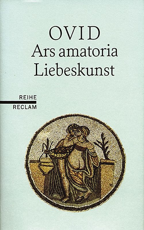 Ars amatoria /Liebeskunst