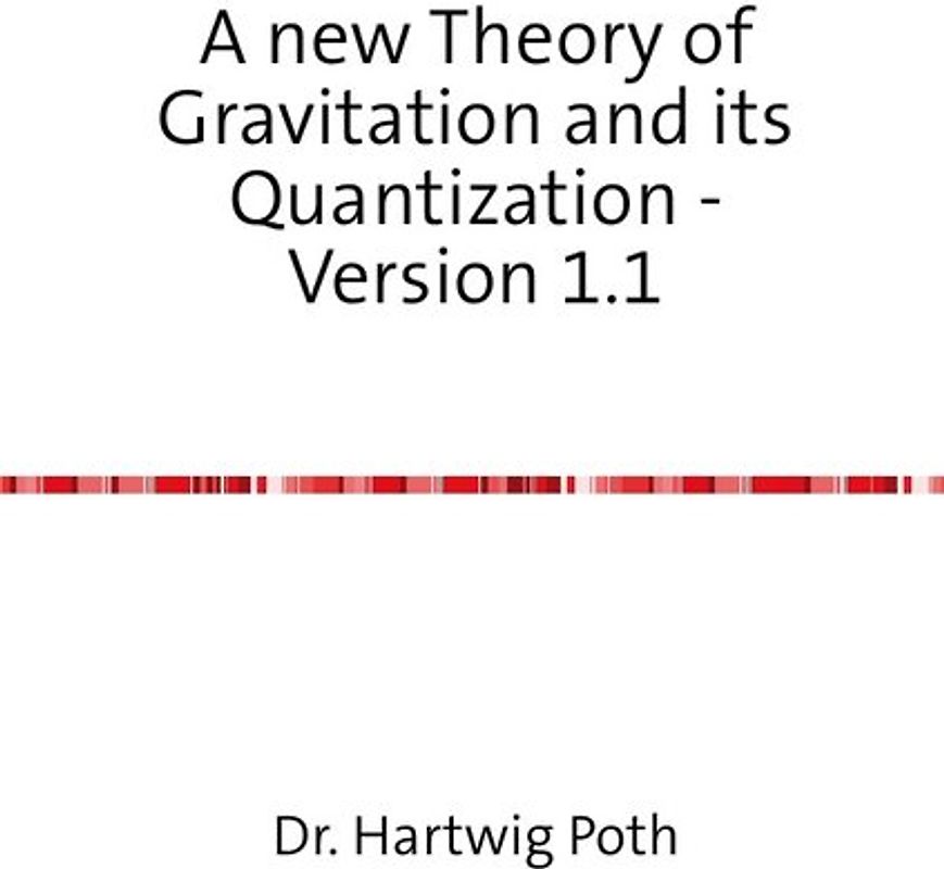 A new Theory of Gravitation and its Quantization - Version 1.1