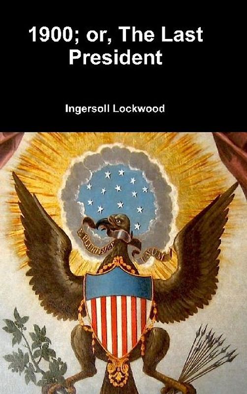 1900; or, The Last President