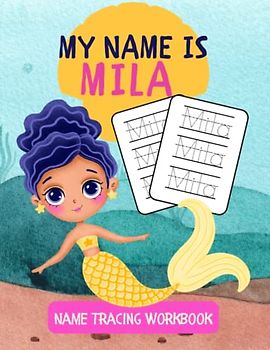 MY NAME IS MILA | NAME TRACING WORKBOOK | LEARN TO WRITE NAME FOR KIDS