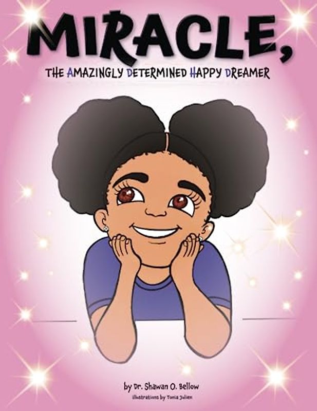 Miracle, the Amazingly Determined Happy Dreamer