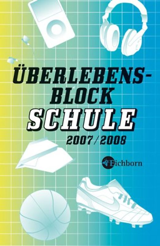 Überlebensblock Schule 2007/2008