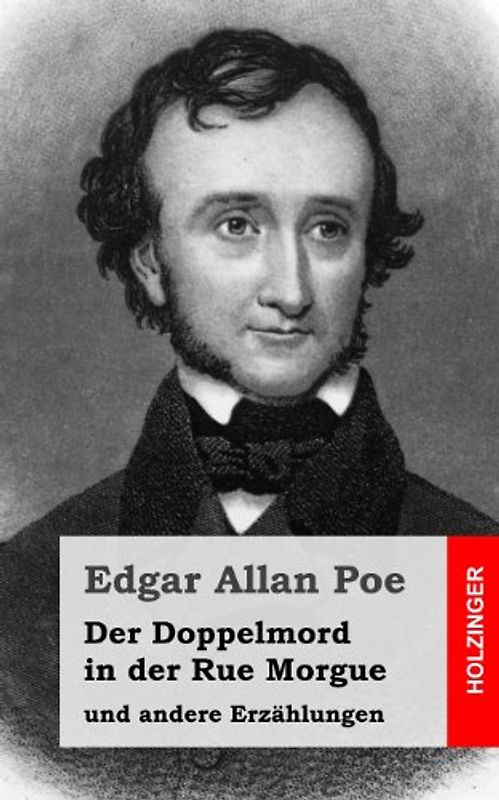 Der Doppelmord in der Rue Morgue: und andere Erzählungen - Poe, Edgar Allan