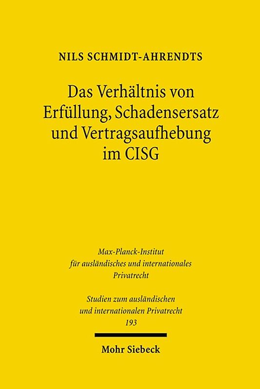 Das Verhältnis von Erfüllung, Schadensersatz und Vertragsaufhebung im CISG