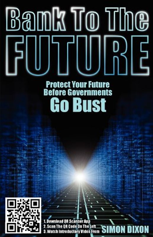 Bank to the Future: Protect Your Future Before Governments Go Bust