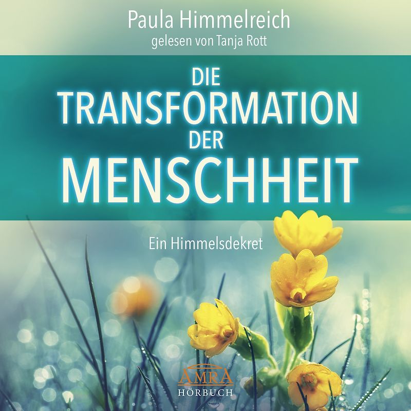 DIE TRANSFORMATION DER MENSCHHEIT (Ungekürzte Lesung)