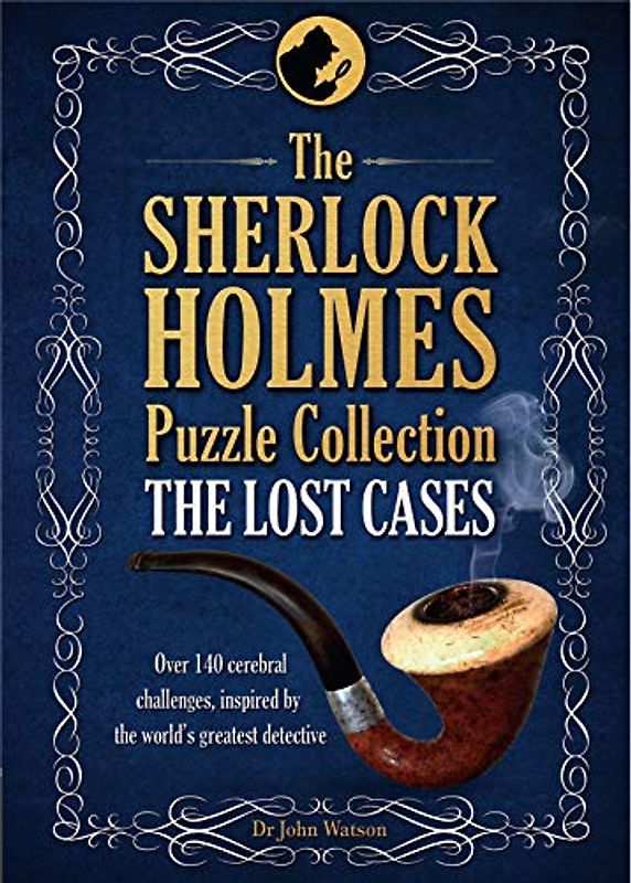 The Sherlock Holmes Puzzle Collection - The Lost Cases