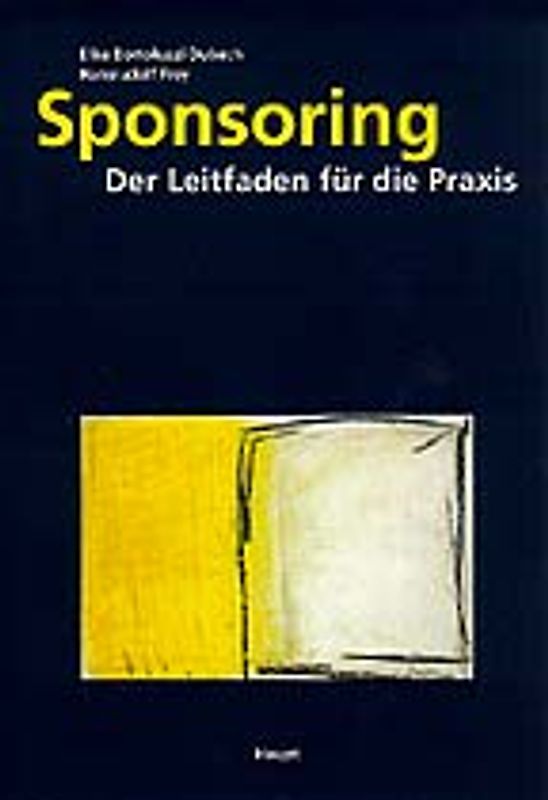 Sponsoring. Der Leitfaden für die Praxis