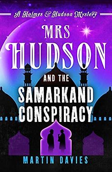 Mrs Hudson and the Samarkand Conspiracy (A Holmes & Hudson Mystery, 4, Band 4)
