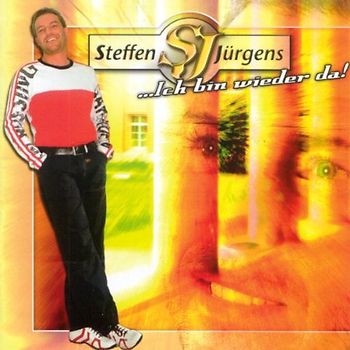 Steffen Jürgens - Ich Bin Wieder Da