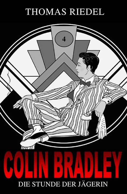 Colin Bradley / Die Stunde der Jägerin