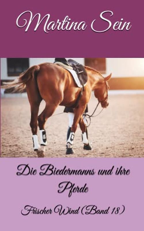 Die Biedermanns und ihre Pferde: Frischer Wind