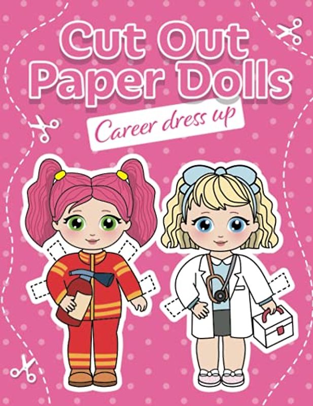 Cut Out Paper Dolls: Career Dress Up (Fashion Paper Dolls, Band 10)