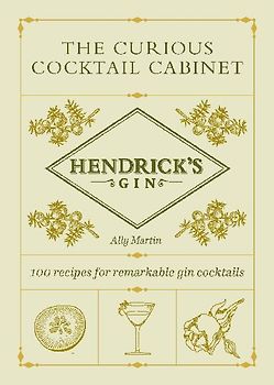 Hendrick's Gin's The Curious Cocktail Cabinet