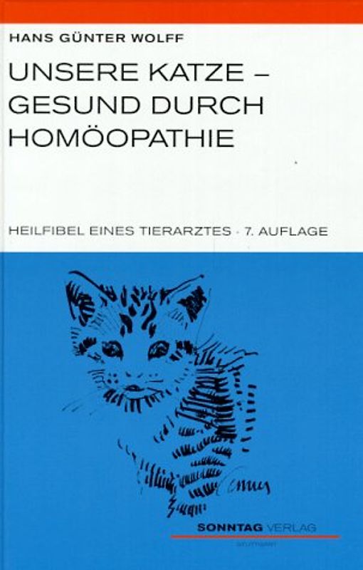 Unsere Katze - gesund durch Homöopathie. Heilfiebel eines Tierarztes