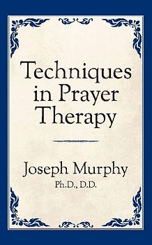 Techniques in Prayer Therapy