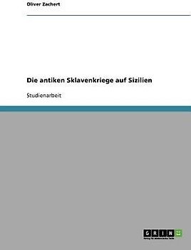 Die antiken Sklavenkriege auf Sizilien