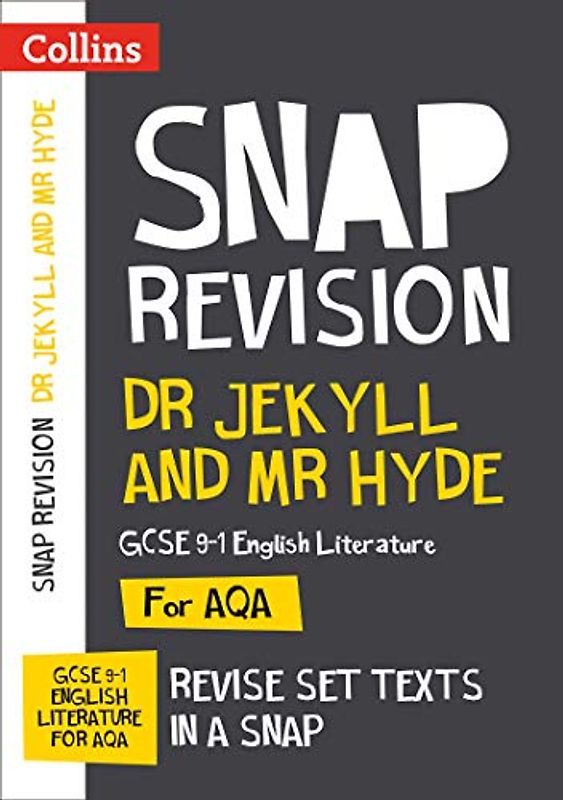 Dr Jekyll and Mr Hyde: AQA GCSE 9-1 English Literature Text Guide: Ideal for home learning, 2022 and 2023 exams (Collins GCSE Grade 9-1 SNAP Revision)