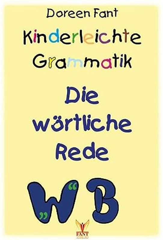 Kinderleichte Grammatik: Die wörtliche Rede