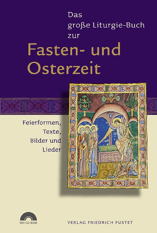 Das große Liturgie-Buch zur Fasten- und Osterzeit