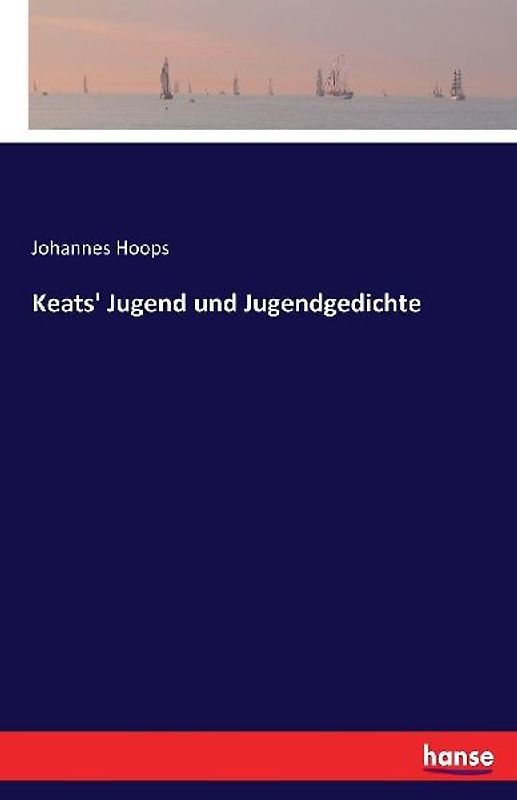 Keats' Jugend und Jugendgedichte