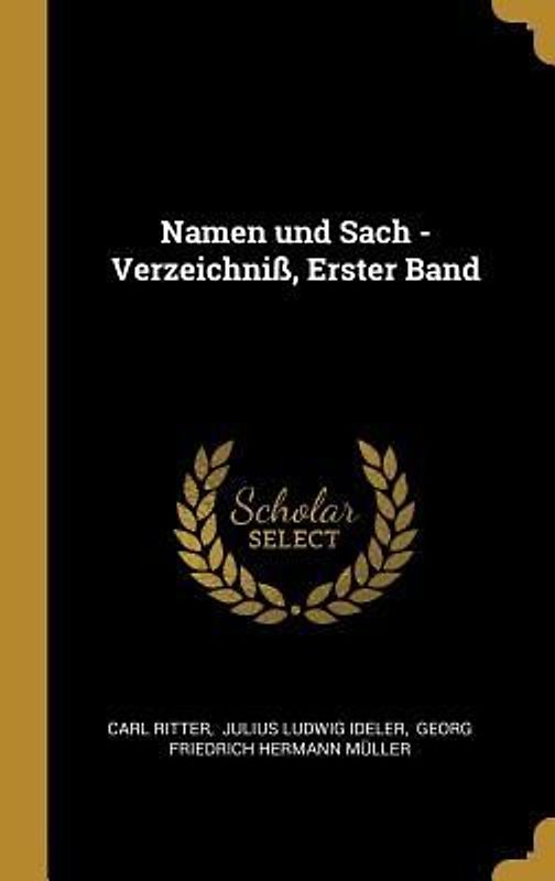 Namen Und Sach -Verzeichniß, Erster Band