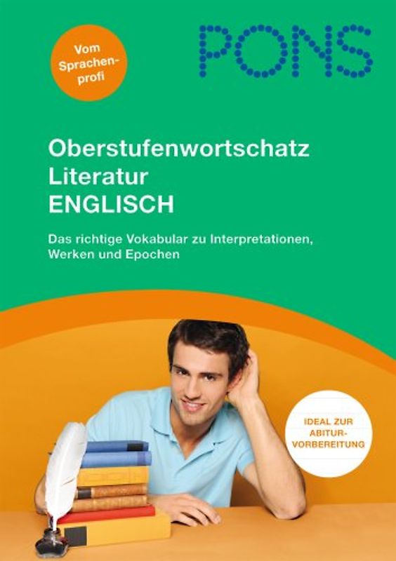 PONS Oberstufenwortschatz Literatur Englisch. Das richtige Vokabular zu Interpretationen, Werken und Epochen