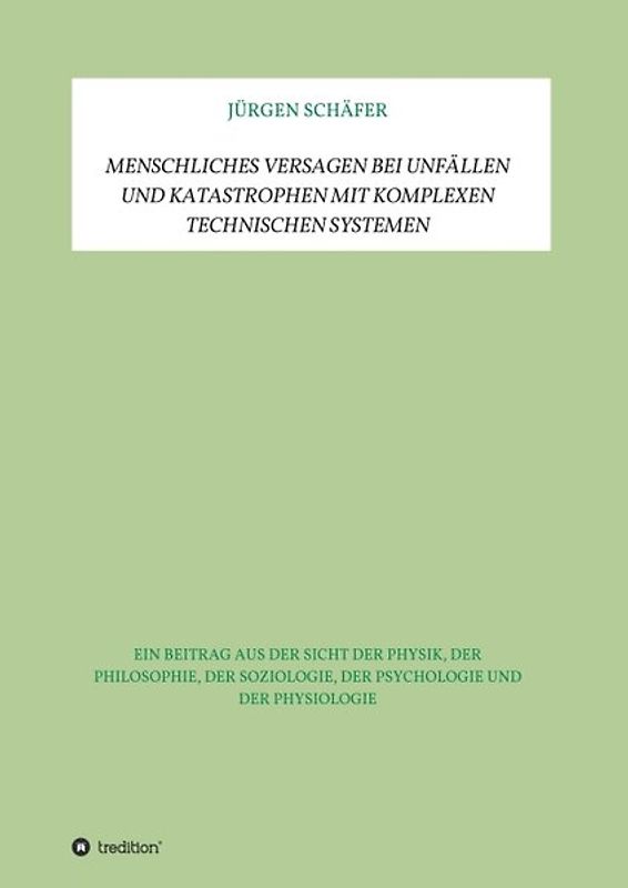 Menschliches Versagen bei Unfällen und Katastrophen bei komplexen technischen Systemen