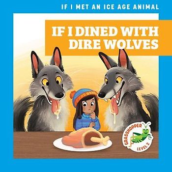 If I Dined with Dire Wolves