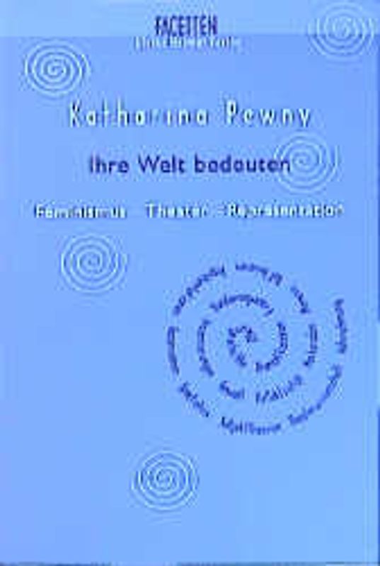 Ihre Welt bedeuten. Feminismus - Theater - Repräsentation