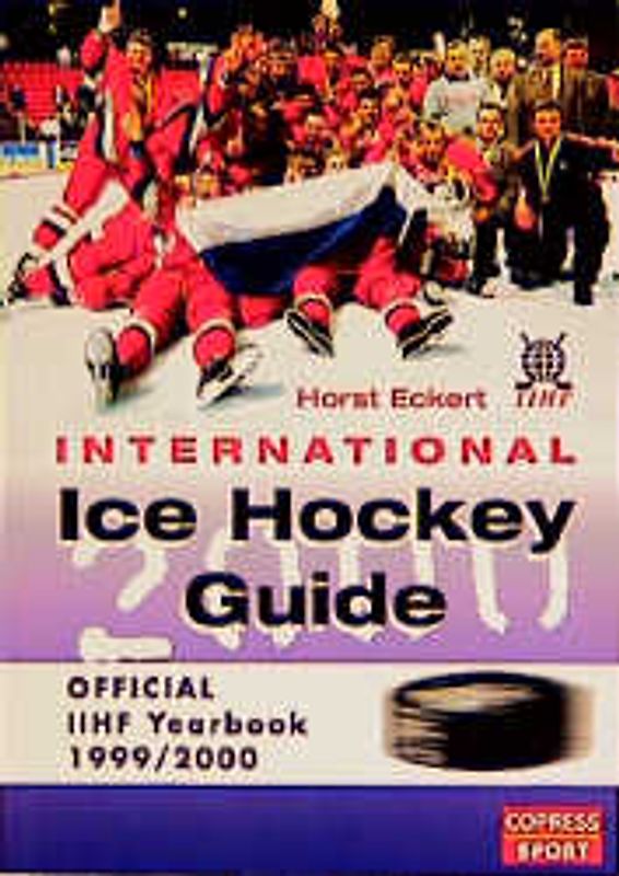 International Ice Hockey Guide 2000. Offizielles Jahrbuch des Eishockey-Weltverbandes I.I.H.F