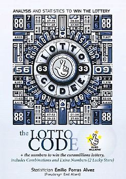 The Lotto Code, Analysis and Statistics to Win the Lottery + The Numbers to Win the Euromillions Lottery, Includes Combinations and Extra Numbers (2 Lucky Stars)