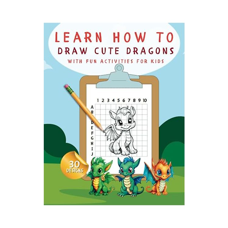Learn How To Draw Cute Dragons: Step-by-Step Dragons: A Fun Kids' Guide ...