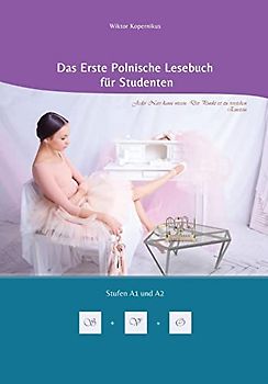 Das Erste Polnische Lesebuch für Studenten: Zweisprachig mit Polnisch-deutscher Übersetzung Stufen A1 und A2 (Gestufte Polnische Lesebücher, Band 10)