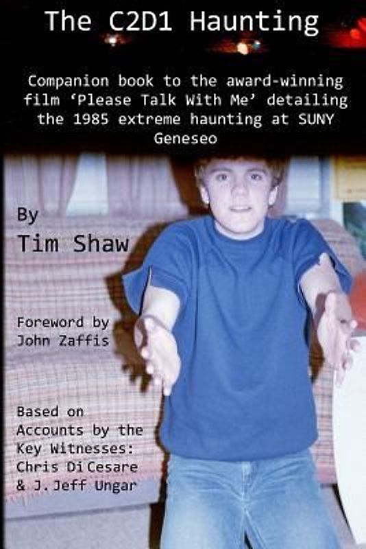 The C2D1 Haunting: The companion to the award winning film, Please Talk With Me.