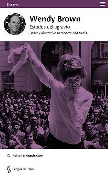 Estados del agravio : poder y libertad en la modernidad tardía